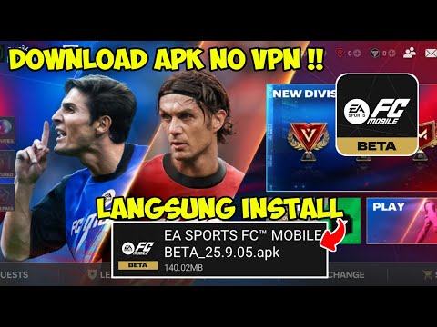 DOWNLOAD EA SPORTS FC MOBILE BETA VERSI TERBARU TANPA VPN !!