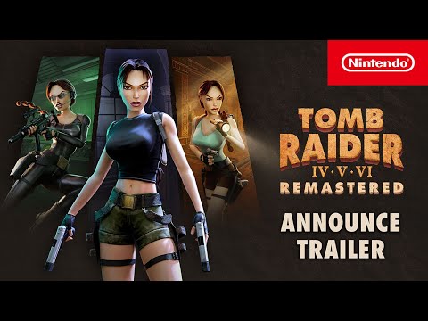 Tomb Raider IV-VI Remastered – Announce Trailer – Nintendo Switch