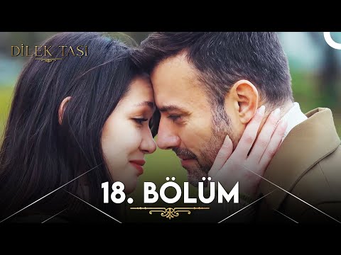 Dilek Taşı 18. Bölüm