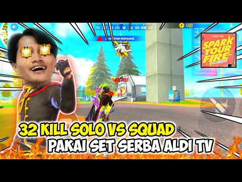 32 KILL SOLO VS SQUAD PAKAI SET SERBA ALDI TV!! OP BANGET AUTO PANEN KILL #sparkyourfire