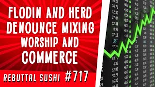 Flodin and Herd denounce mixing worship and commerce