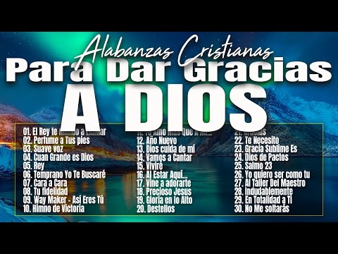 MUSICA CRISTIANA PARA SENTIR LA PRESENCIA DE DIOS 🔥 HERMOSAS ALABANZAS CRISTIANAS DE ADORACION 2024