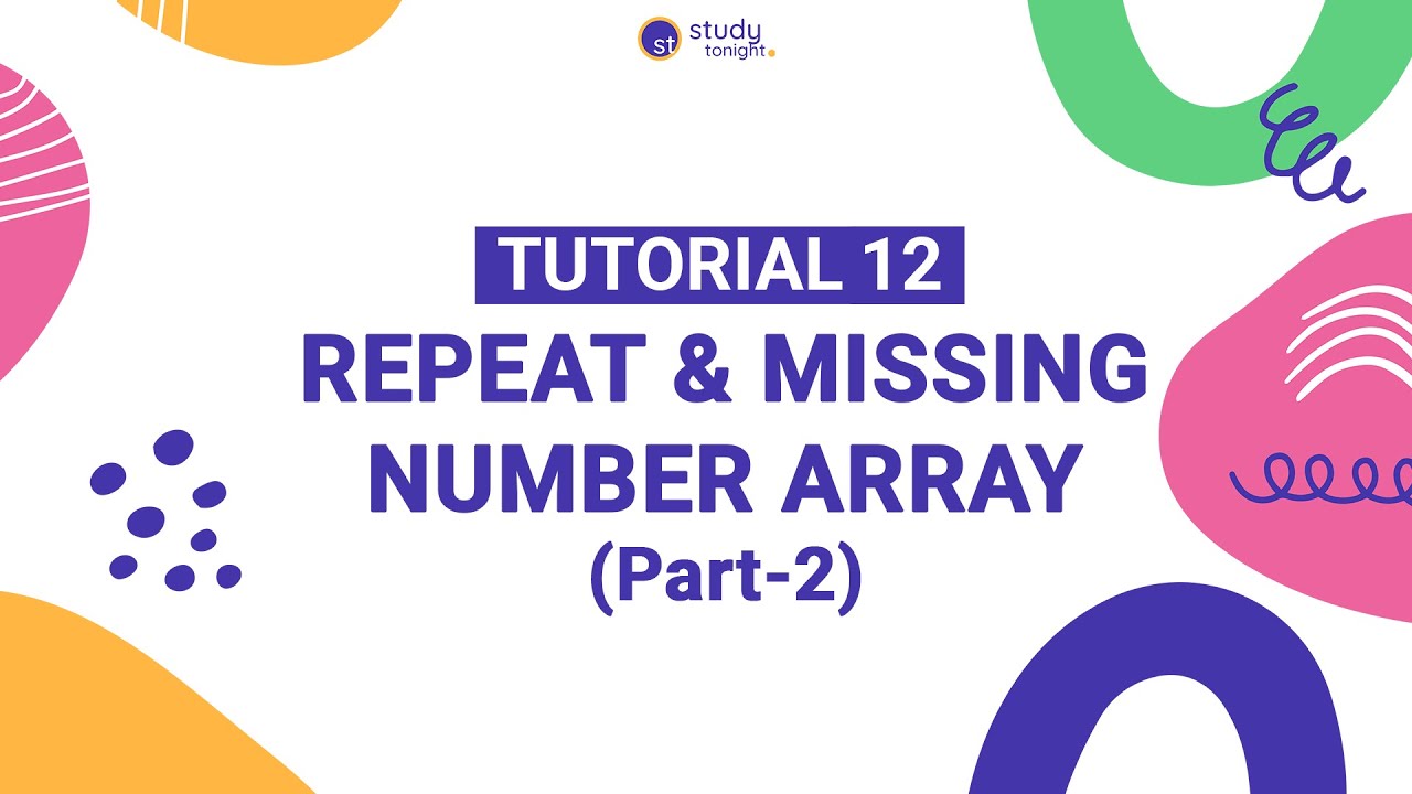 Repeat and Missing Number Array (Part-2) |  Algorithm Simplified | Tutorial 12