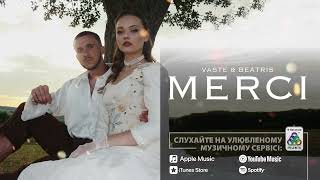 VASTE & BEATRIS - MERCI