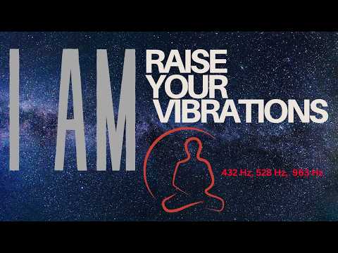 I AM -Raise your vibrations with guided meditation and affirmations