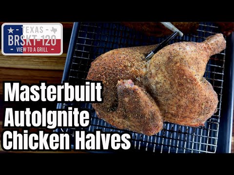 Master Chicken Halves - Masterbuilt AutoIgnite