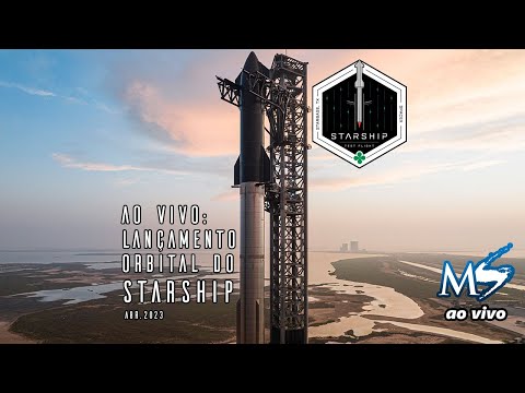 AO VIVO: Primeiro lançamento orbital do Starship (SpaceX)