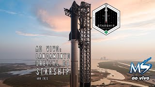 AO VIVO: Primeiro lançamento orbital do Starship (SpaceX)