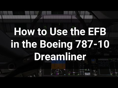 Tutorial: How to use the EFB in the Boeing 787-10 Dreamliner