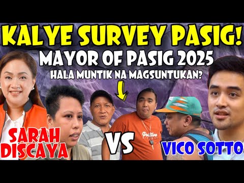 KALYE SURVEY PASIG! HALA! SUPPORTERS NI SARAH DISCAYA AT VICO SOTTO MUNTIK MAG SUNTUKAN? PANOORIN!