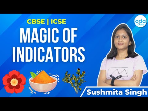 INDICATORS | CHEMISTRY | CBSE | ICSE | ODA CLASS | SUSH MA’AM