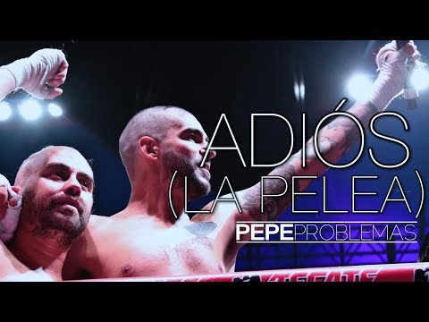 ADIÓS  [LA PELEA]