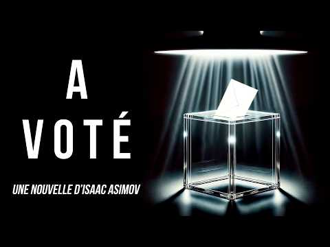 Une expérience de pensée électorale 🗳️ par Isaac Asimov