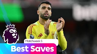 Best Saves | Matchweek 5 | Premier League