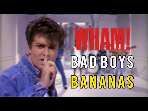 Wham! - Bad Boys (Bananas 1983)