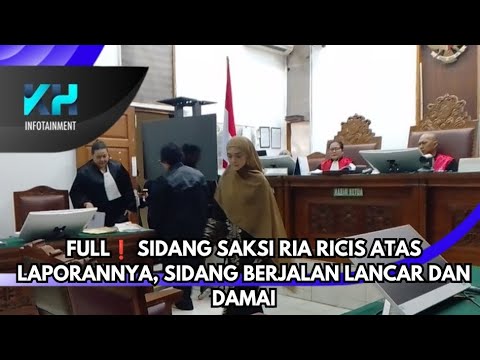 FULL ❗ SIDANG SAKSI RIA RICIS ATAS LAPORANNYA, HAKIM KASIH PELAJARAN BERHARGA UNTUK SALING MEMAAFKAN