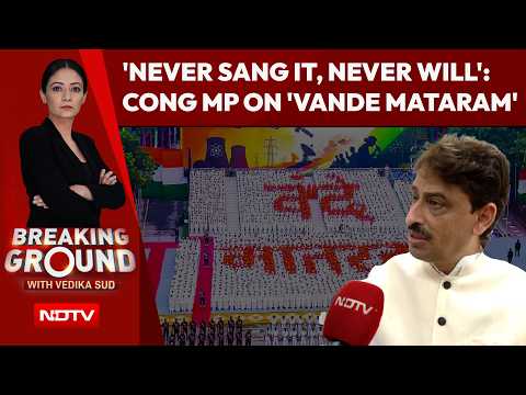 Vande Mataram Controversy | 'Never Sang It, Never Will': Congress MP Imran Masood On Vande Mataram