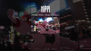 HIPPI が「Midnight Mission / Midnight Grand Orchestra」(cover)を歌ってみた #hip