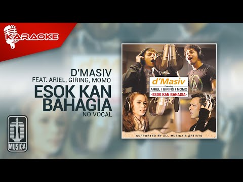 D’MASIV Feat Ariel, Giring, Momo – Esok Kan Bahagia (Original Karaoke Video) | No Vocal