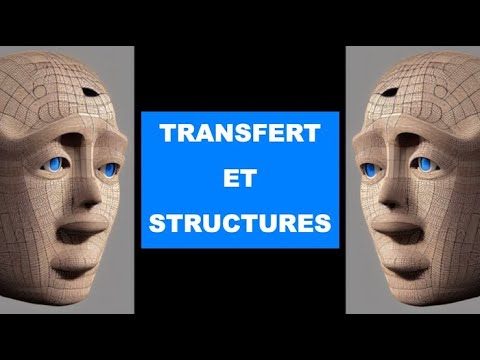 TRANSFERT ET STRUCTURES