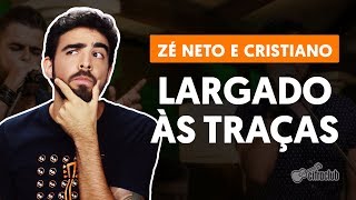 Videoaula Largado Às Traças (aula de violão completa)
