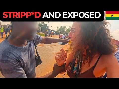 They took my BRA OFF - I was Humiliated in Ghana  (Part 1)🇬🇭