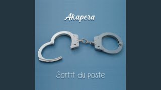 Akapera - Sortit du poste
