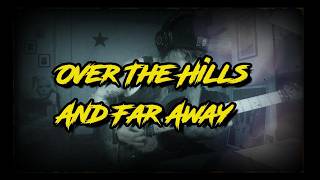 Over The Hills And Far Away