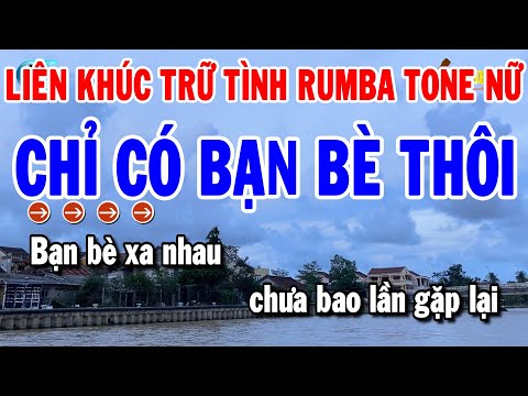 Karaoke Liên Khúc Nhạc Mới Rumba Trữ Tình Dễ Hát Tone Nữ | Chỉ Có Bạn Bè Thôi – Chiều Sân Ga