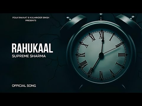 Rahukaal (Official Song) Supreme Sharma || Latest Punjabi Song 2025 || New Punjabi Song 2025