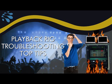 Playback Rigs: Top Troubleshooting Tips! What to do when things aren't working.