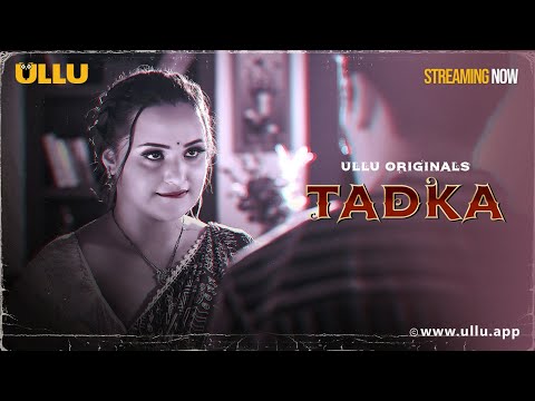 Tadka | Part - 02 | Streaming Now-To Watch Full Episode, Download & Subscribe To Ullu