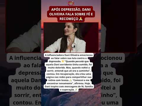 Dani Oliveira fala sobre depressão e reencontro com a alegria 💛