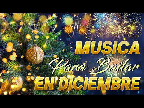 LA MEJOR MUSICA DE DICIEMBRE Y FIN DE AÑO 🎄 RUMBA DE FIN DE AÑO 🎵 MUSICA DICIEMBRE 2024