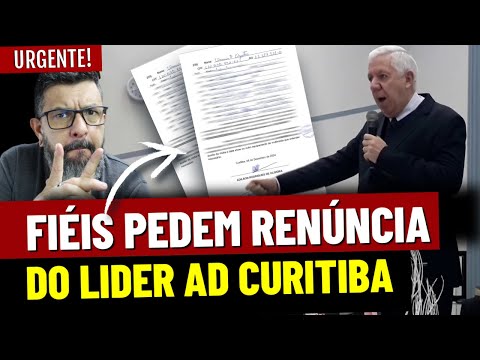 FIÉIS PEDEM DESTITUIÇÃO DO PASTOR WAGNER GABY DA PRESIDENCIA DA IEAD CURITIBA