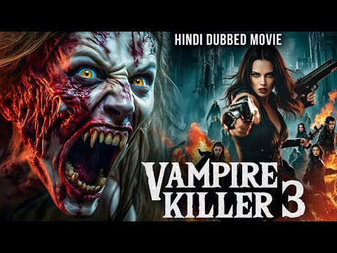 VAMPIRE KILLER 3 - Hollywood Full Action Horror Free English Movie | Natassia Malthe & Micheal Pare