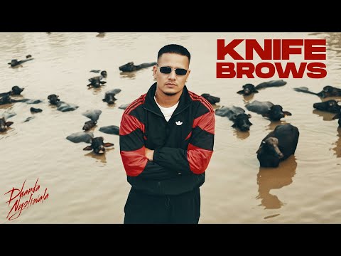 Dhanda Nyoliwala - Knife Brows (Official Music Video)