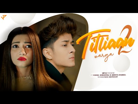Titliaan warga | @rahulghildiyal3010 l | @amritakhanal322 | Harrdy Sandhu | Jaani | Part 2 | 2021