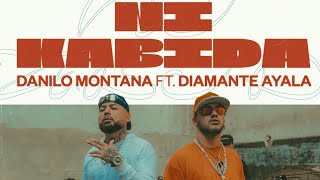 Danilo Montana, Diamante Ayala - Ni Kabida (Video Oficial)