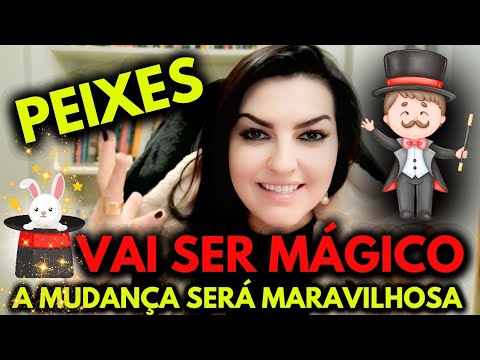 ♓ PEIXES 🪄🦋✨ VAI SER MÁGICO!! A MUDANÇA SERÁ MARAVILHOSA...