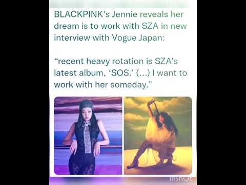 BLACKPINK's Jennie reveals her dream is to work with SZA in new interview with Vogue Japan: