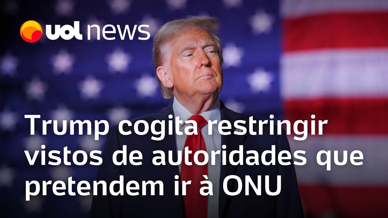 Trump cogita restringir vistos de autoridades do Brasil que planejam participar da Assembleia da ONU
