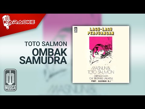 Toto Salmon – Ombak Samudra (Official Karaoke Video)