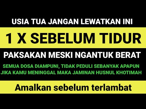 BACA DOA INI, Sebelum tidur minimal 1 Kali Paksakan meskipun ngantuk