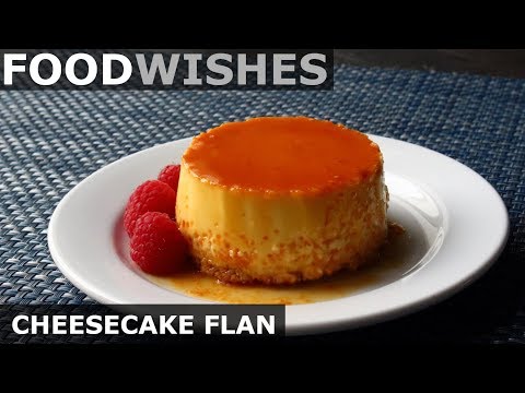 Cheesecake Flan - Food Wishes