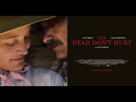 THE DEAD DON'T HURT - oficjalny zwiastun