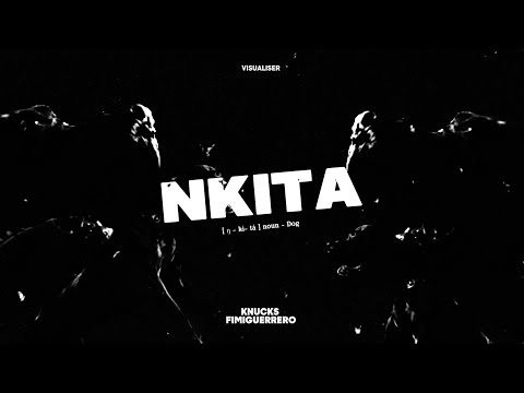 Knucks ft. Fimiguerrero - Nkita (Official Lyric Video)