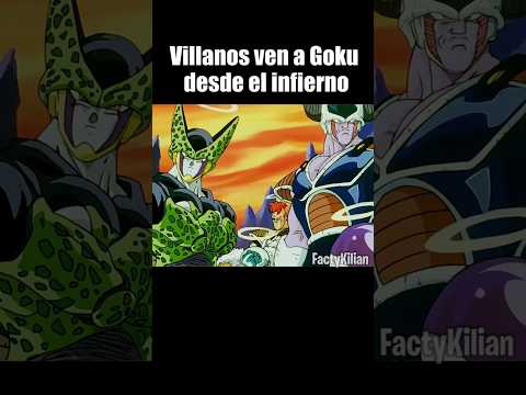 Villanos ven a Goku desde el infierno #DragonBallZ