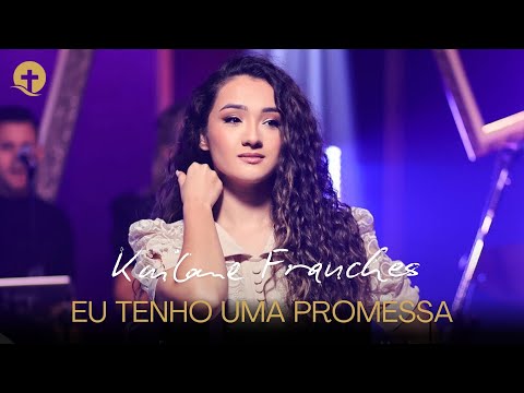 Kailane Frauches - Os Melhores Clipes -  [Eu Tenho Uma Promessa]