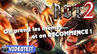 Vido-Test : ATTACK ON TITAN 2 : on prend les mmes et on recommence ! TEST PS4